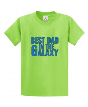 Best Dad In The Galaxy Classic Unisex Kids and Adults T-Shirt for Fathers
